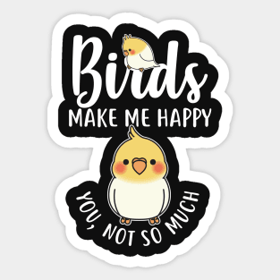 Birds Make Me Happy Sticker